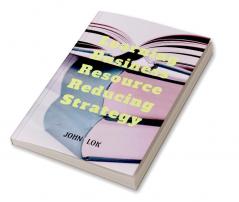 Learning Business Resource Reducing Strategy