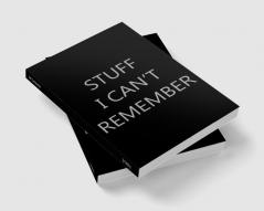 Stuff I Can’t Remember : Password Log Book Internet Login Keeper Website Organizer Simple & Minimalist Matte Black Stealth Cover Pocket Compact Size