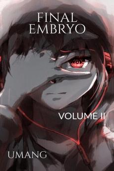 Final Embryo : Volume II