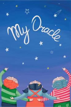 My Oracle: The Oracle Book For Kids - Never Ever Forget Your Childhood Memories