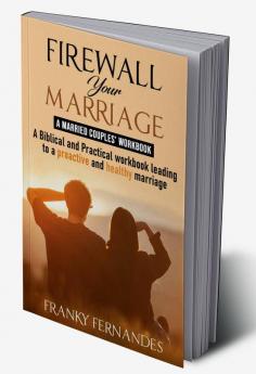 FIREWALL YOUR MARRIAGE - MARRIED COUPLES WORKBOOK