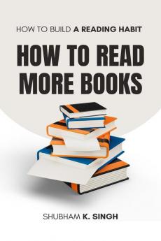 How to Read More Books : How to Build a Reading Habit