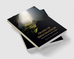 Frame Of Imagination : Collection Of Short Stories