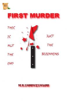 First Murder : This is Not The End Just The Beginning
