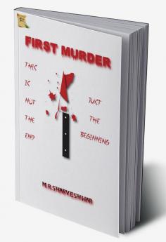 First Murder : This is Not The End Just The Beginning