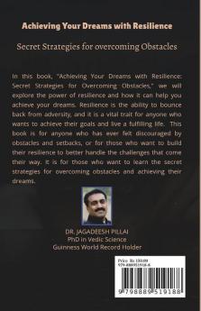 Achieving Your Dreams with Resilience : Secret Strategies for Overcoming Obstacles