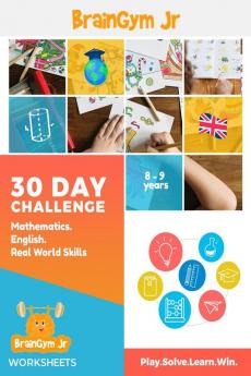 BrainGymJr : Solve &amp;amp; Learn Worksheets (8-9 years) : 30 day challenge with daily puzzle worksheets on Mathematics English &amp; Real World Skills for 8-9 year old children