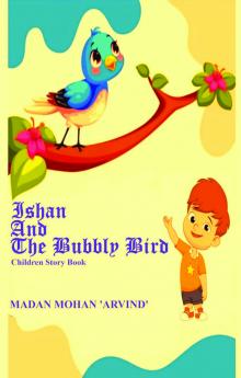Ishan And The Bubbly Bird