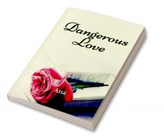Dangerous Love : fiction young adult romance