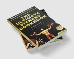 THE ULTIMATE FITNESS COOKBOOK