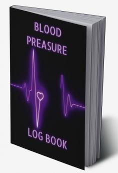 Blood Preasure Logbook : Xxl Simple Daily Blood Preasue Notebook | Record And Monitor Blood Preasue Chart Journal With 120 Pa