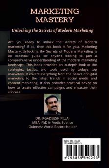 Marketing Mastery : Unlocking the Secrets of Modern Marketing