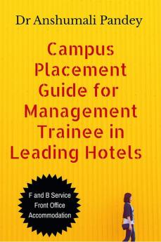 Campus Placement Guide for Management Trainee in Leading Hotels