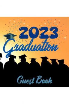 Graduation Guest Book : Congratulations Graduation Party Guestbook for Guests to Leave Messages & Memories | Autograph Book Graduation for High School & College Students