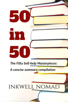50 in 50 : The Fifty Self-help Masterpieces: A Concise Summary Compilation