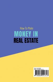 How To Make Money In Real Estate Secrets To Create A Winning Real Estate Business