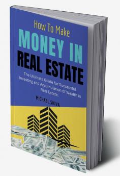 How To Make Money In Real Estate Secrets To Create A Winning Real Estate Business