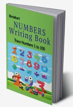 Numbers Writing Book : Trace Numbers 1 to 100