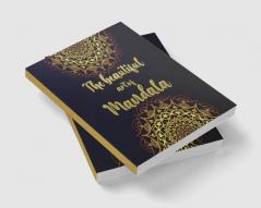 The Beautiful Art of Mandala : Amazing Mandala ready-to-color pages with Zen and life quotes for Meditation and Mindfulness for Teenagers and Adults Creative Coloring for Inner Peace and Relaxati...