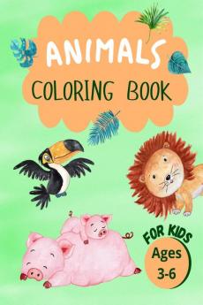 Animals Coloring Book For Kids : Wonderful Animals Coloring Book. Perfect Gifts for Toddlers and Kids Ages 3-6 Featuring 40 Amazing And Fun Coloring Pages of Koalas Kangaroos Rabbits Birds Mamm...