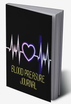 Blood Preasure Journal : Simple Daily Blood Preasue Logbook | Record and Monitor Blood Preasue Log