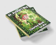 St. Patrick’s Day Coloring Book for Kids : Holiday Saint Patrick's coloring pages with Pots of Gold Lucky Clovers Shamrocks Leprechauns and rainbows for Preschoolers and toddlers. Perfect gift i...