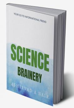 Science Brainery : Your go-to informational friend.