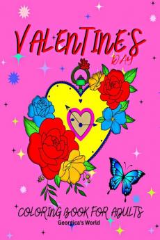 Valentine's Day Coloring Book for Adults : Beautiful and Romantic Designs to Help You Relax and Relieve Stress