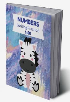 Numbers 1-50 : Number Tracing Book for Children 3-6 years