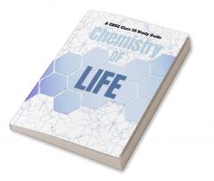 The Chemistry of Life : A CBSE Class 10 Study Guide