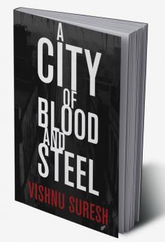 A City Of Blood and Steel