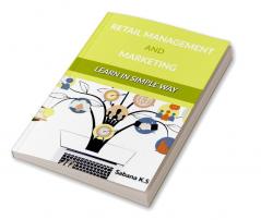 Retail Management and Marketing ( learn in simple way ) : Retail Management and Marketing ( Learn in simple way )