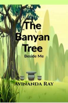 The Banyan Tree Beside Me : The treasure book of Lucy and Cotton!