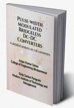 Pulse-width Modulated Bridgeless DC-DC Converters : A detailed analysis on Cuk Converters