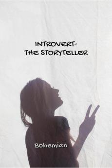 Introvert the storyteller