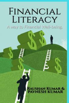 Financial literacy:- A way to Financial Well being.