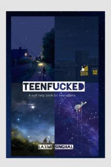 Teenfucked : A self help book for teenagers