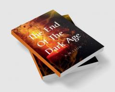 The End of the Dark Age