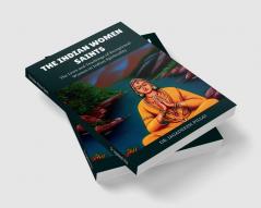 The Indian Women Saints : The Lives and Teachings of Exceptional Women In Indian Spirituality