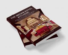 The Indian Royal Kitchens : A Gastronomic Journey Through the Kitchens of India's Maharajas