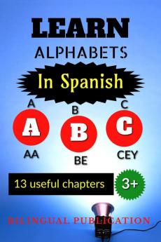 Learn Alphabets in Spanish : 13 Useful Chapters