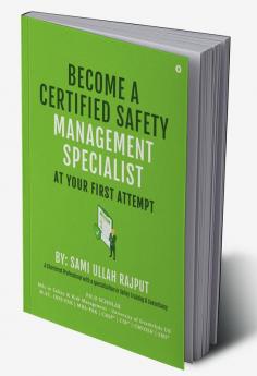 BECOME A CERTIFIED SAFETY MANAGEMENT SPECIALIST AT YOUR FIRST ATTEMPT