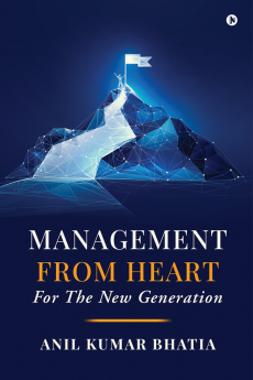 Management from Heart : For the New Generation - Hardcase