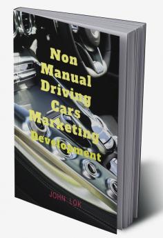 Non Manual Driving Cars Marketing: Development