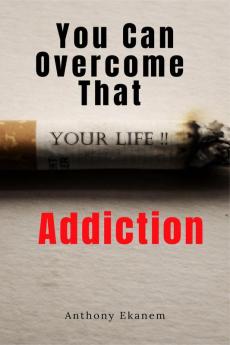 You Can Overcome That Addiction