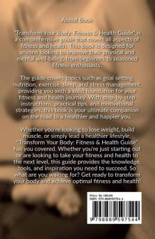 Transform Your Body: Fitness &amp;amp; Health Guide