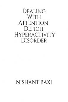 Dealing With Attention Deficit Hyperactivity Disorder