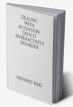 Dealing With Attention Deficit Hyperactivity Disorder