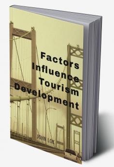 Factors Influence Tourism Development