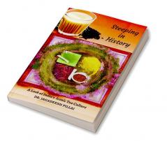Steeping in History : A Look at India's Iconic Tea Culture